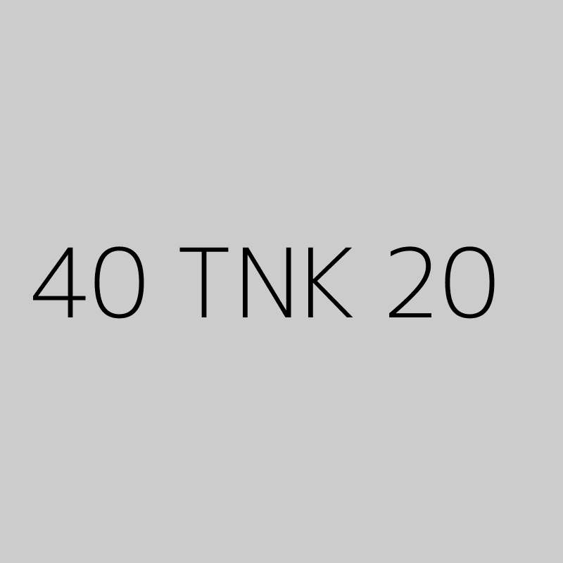 40 TNK 20 